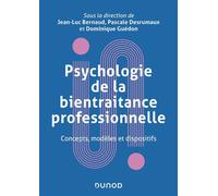 Psychologie de la bientraitance professionnelle - Concepts, modèles et dispositifs: Concepts, modèles et dispositifs