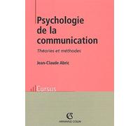 Psychologie de la communication : Théorie et Méthodes