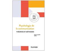 Psychologie De La Communication - Théories Et Méthodes