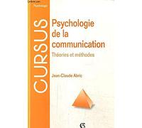 Psychologie de la communication: Théories et méthodes