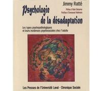 Psychologie de la desadaptation J RATTE (Auteur)