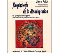 Psychologie de la désadaptation : Les Types psychopathologiques et leurs incidences psychosociales chez l'adulte