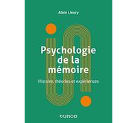 Psychologie De La Mémoire - Histoire, Théories Et Expériences