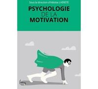 Psychologie de la motivation Héloïse Lhérété (Auteur)