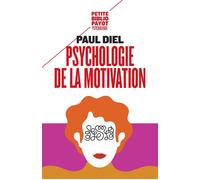 Paul Diel – Psychologie de la motivation – Théorie et application thérapeutique – Payot