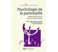 Psychologie De La Parentalité - Modèles Théoriques Et Concepts Fondamentaux