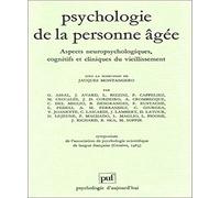 Psychologie de la personne âgée: Aspects neuropsychologiques, cognitifs et cliniques du vieillissement