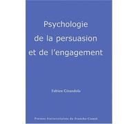 Psychologie de la persuasion et de l'engagement