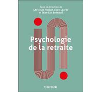 Psychologie de la retraite Penser l'expérience, accompagner le passage d'âge - Christian Heslon - Dunod - broché - Essai