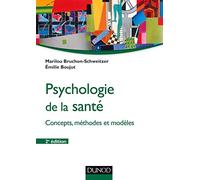 Psychologie de la santé - 2e éd.: Concepts, méthodes et modèles