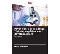 Psychologie de la santé: Théorie, expérience et développement