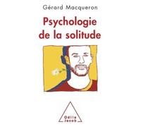 Psychologie de la solitude - Gérard Macqueron - Odile Jacob - broché - Essai