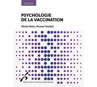 Psychologie de la vaccination - Olivier Klein - Universite De Bruxelles Eds - broché - Essai