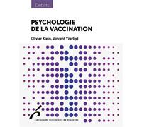 Psychologie de la vaccination - Olivier Klein - Universite De Bruxelles Eds - broché - Essai