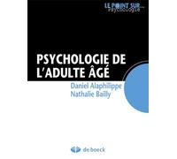Psychologie de l'adulte âgé 2013 - Daniel Alaphilippe - De Boeck Supérieur - broché - Essai