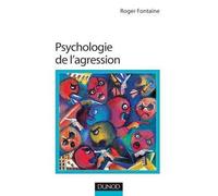 Psychologie de l'agression - Roger Fontaine - Dunod - broché - Etude