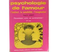 Psychologie de l'amour - l'instinct, la sensibilité, l'imagination...