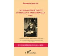 Psychologie de l'enfant et pédagogie expérimentale (1905) Encyclopédie psychologique - Édouard Claparède - L'harmattan - broché - Etude