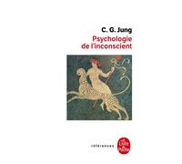 Psychologie de l'inconscient - Carl Gustav Jung - Lgf - Poche - Essai