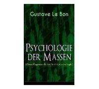 Psychologie Der Massen (Grundlagenwerk Der Sozialpsychologie)