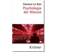 Psychologie der Massen: Übersetzt von Rudolf Eisler, mit einem aktuellen Geleitwort von Helmut König