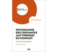Psychologie des croyances aux théories du complot: Le bruit de la conspiration