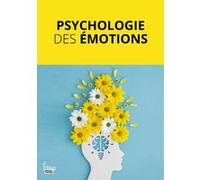Psychologie des émotions Collectif (Auteur)