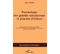 Alfred Binet – Psychologie des grands calculateurs et joueurs d'échecs – Essai – Broché