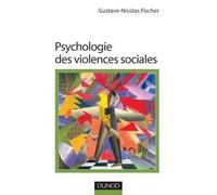 Psychologie des violences sociales - Gustave-Nicolas Fischer - Dunod - broché - Etude