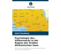 Psychologie des Völkermords in der Region der Großen Afrikanischen Seen