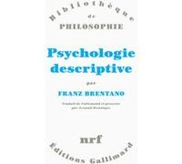 Psychologie descriptive Franz Brentano (Auteur), Arnaud Dewalque (Traduction)