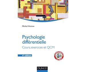 Psychologie différentielle - 4e éd. - Cours, exercices et QCM: Psychologie différentielle - Cours, exercices et QCM
