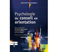 Psychologie du conseil en orientation 2013 - Vincent Guillon - De Boeck Supérieur - broché - Guide