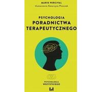 Psychologie du conseil thérapeutique - Marie Percival (Literatur, Psychologie auf Polnisch)