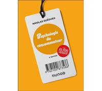 Psychologie du consommateur 4ème édition - Nicolas Guéguen - Dunod - broché - Guide