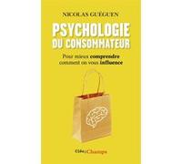Psychologie du consommateur Nicolas Guéguen (Auteur)