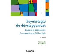 Psychologie Du Développement - Enfance Et Adolescence - Cours, Exercices Et Qcm Corrigés