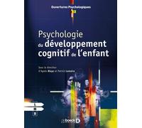 Psychologie du développement cognitif de l'enfant 2007 - Agnès Blaye - De Boeck Supérieur - broché - Etude
