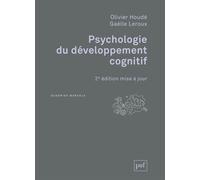 Psychologie du développement cognitif - Olivier Houdé - Puf - broché - Essai