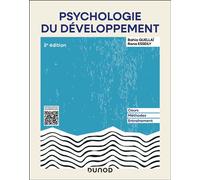 Psychologie du développement Cours, méthodes, entraînement - 2nde édition - Bahia Guellaï - Dunod - broché - Manuel