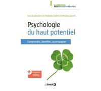 Psychologie Du Haut Potentiel - Identifier, Comprendre, Accompagner