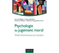 Psychologie du jugement moral - Textes fondamentaux et concepts: Textes fondamentaux et concepts