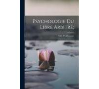 Psychologie Du Libre Arbitre;