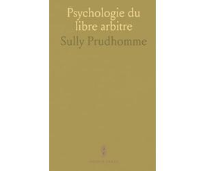 Psychologie du libre arbitre: Analyse claire des notions de conscience, volonté et moi avec définitions fondamentales