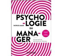 Psychologie du manager Patrick Amar (Auteur)