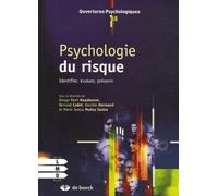 Psychologie du risque: Identifier, évaluer, prévenir