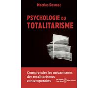 Psychologie du Totalitarisme - Mattias Desmet - Yves Michel Eds - broché - Essai
