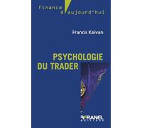 Psychologie du trader: Maîtriser son mental pour gagner