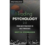 Psychologie du trading 2.0 : Des meilleures pratiques aux meilleurs processus