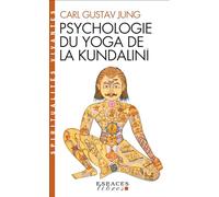 Psychologie du yoga de la Kundalinî (Espaces Libres - Spiritualités Vivantes)